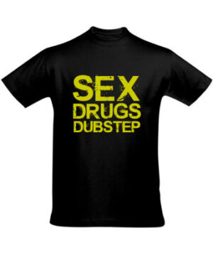 Tričko pánské černé SEX & DRUGS & DUBSTEP