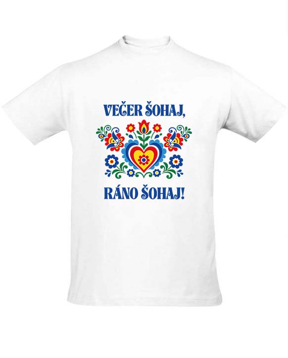 Pánské tričko Večer šohaj, ráno šohaj