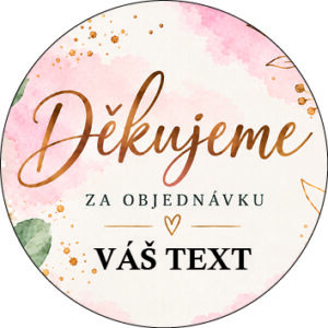 Samolepka Děkujeme za objednávku - VÁŠ TEXT